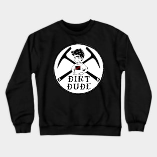 Dirt Dames little Dirt Dude! Raise Them Feral! Geology, rockhound, fossil, kids, boy, Crewneck Sweatshirt